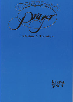 Prayer: Its Nature & Technique