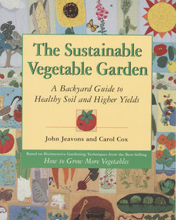 The Sustainable Vegetable Garden