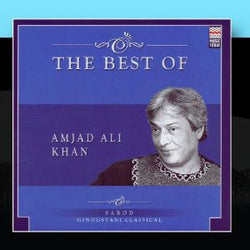 The Best Of Amjad Ali Khan