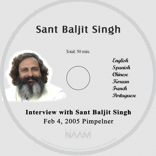 Interview with Sant Baljit Singh Ji, 2005 February 4 - DVD